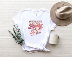 Feeling Lucky Shirt Png, Valentines Day Shirt Png,Couple Shirt Png, Valentines Day Cherry Dice Shirt Png,Valentines Day