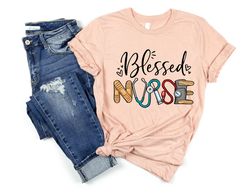 Blessed Nurse Shirt Png, Blessed Nurse TShirt Png, Nurse Gift, Gift for Nurse, Hero Shirt Png, Nurse Life Shirt Png, Hea