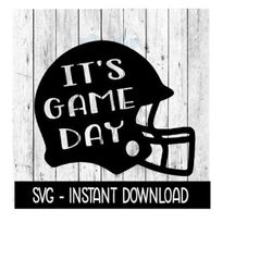 Football Helmet It's Game Day Cutout SVG, SVG Files, Instant Download, Cricut Cut Files, Silhouette Cut Files, Download, Print