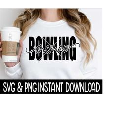 Bowling Memaw SVG, Bowling Memaw PNG, Wine Glass SvG, Bowling Memaw Tee SVG, Instant Download, Cricut Cut Files, Silhouette Cut Files, Print