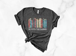 Im With The Banned Shirt Png, Librarian Shirt Png, Bookish Shirt Png, Reading Shirt Png, Gift for Book Lover