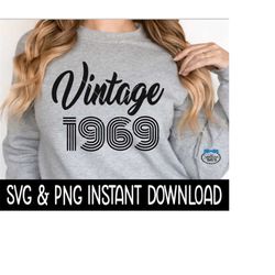 Vintage 1969 Birthday SVG, Vintage 1969 Birthday PNG File, Tee Shirt SvG Instant Download, Cricut Cut File, Silhouette Cut File, Printable