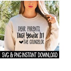Dear Parents Tag You're It SVG, End Of School Year SVG Files, Instant Download, Cricut Cut Files, Silhouette Cut Files, Download, Print