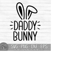 Daddy Bunny - Instant Digital Download - svg, png, dxf, and eps files included! Easter Bunny, Rabbit, Bunny Family