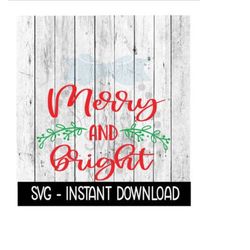 Christmas SVG, Merry And Bright SVG Files, Christmas Tree SVG Instant Download, Cricut Cut Files, Silhouette Cut Files, Download, Print