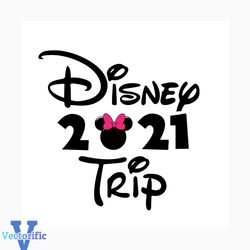 Disney Trip 2021 Svg, Trending Svg, Disney Svg, Disney Gift Svg, Disneyland Svg, Disney Trips Svg, Girl Trips Svg, Girl