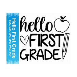 Hello First Grade SVG, First grade svg, 1st grade svg, Teacher life svg, Back to school svg, Teacher shirt svg, Cricut svg silhouette svg