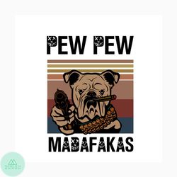 Pew Pew Madafakas Svg, Trending Svg, Bad Dog Svg, Love Animal Svg, Sunset Vintage Svg, Cute Dog Svg, Pep Le Pew Svg, Fun