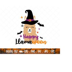 Happy Llamaween Svg,halloween llama svg, Halloween Llama Cut Files, Llama Witch Svg, Fall Svg, funny svg,SVG for cricut-
