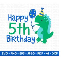 Happy 5th Birthday Svg, Cute Dinosaur SVG, T-Rex SVG, Dino svg, Little boy svg,boy shirt svg, Dinosaur birthday,Birthday