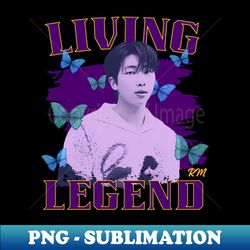 Living Legend RM BTS - Retro PNG Sublimation Digital Download - Fashionable and Fearless