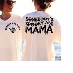 Somebody's Spooky Ass Mama Svg Png, Spooky Svg, Mama Svg, Halloween Svg, Witch Svg, Hocus Pocus Svg, Halloween T-Shirt Svg, Wavy Stacked Svg
