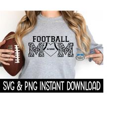 Football Mom SVG, Football Mom Cheetah PNG Sweatshirt SVG Files, Tee Shirt SvG Instant Download, Cricut Cut Files, Silhouette Cut Files