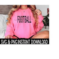 Football Mom SVG, Football Mom PNG, Wine Glass SvG, Football Mom SVG, Instant Download, Cricut Cut Files, Silhouette Cut Files, Print