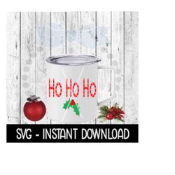 Christmas SVG, Ho Ho Ho SVG Files, Winter Mug SVG Instant Download, Cricut Cut Files, Silhouette Cut Files, Download, Print