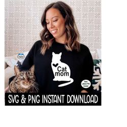 Cat Mom PnG, Cat Mom SVG, Cat Mom SvG, Cat image PNG, SvG Instant Download, Cricut Cut Files, Silhouette Cut Files, Print