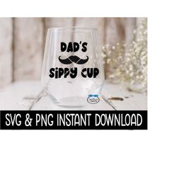 Dad's Sippy Cup SVG, Father's Day Dad's Sippy Cup PNG File, Instant Download, Cricut Cut Files, Silhouette Cut Files, Download, Print