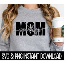 Cowboys Mom SVG, Cowboys Mom PNG, Wine Glass SvG, Cowboy Mom SVG, Instant Download, Cricut Cut Files, Silhouette Cut Files, Print
