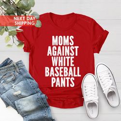 Baseball Mom Shirt PNG, Baseball Game Day T Shirt PNG, White Baseball Pants Shirt PNG, Funny Baseball Mom Shirt PNG, Bas