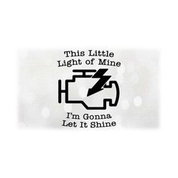 Car/Automotive Clipart: Black Car 'Check Engine' Image with 'This Little Light of Mine, I'm Gonna Let It Shine' - Digita