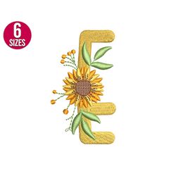 Floral Font sunflower alphabet E letter embroidery design, Machine embroidery file, Instant Download