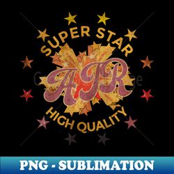 SUPER STAR - AJR - Stylish Sublimation Digital Download - Instantly Transform Your Sublimation Projects