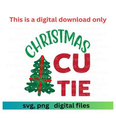 Christmas Cutie png, Christmas svg, Xmas Decor Card png, Sublimation, Cut for Cricut Silhouette, Instant Download, Busin