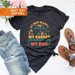 I Just Want To Work In My Garden And Hang Out With My Dog, Gardener Shirt PNG, Dog Lover Gift, Plant Lover Gift, Mothers