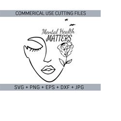 Mental Health Matters svg, Mental Health SVG Bundle, Positive SVG, Inspirational svg, Motivational SVG, self love, Cut Files for Cricut