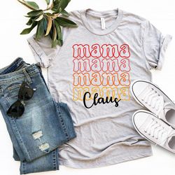 Mama Claus Shirt PNG, Christmas Gift For Mama, Christmas Mama Shirt PNG, Christmas Gift, Christmas Family Gift, Xmas Par