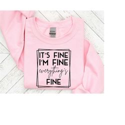 It's fine i'm fine everything's fine svg, Sarcastic svg, Sarcasm svg files, Sarcastic Sayings svg, Silhouette for Cricut, funny_SD