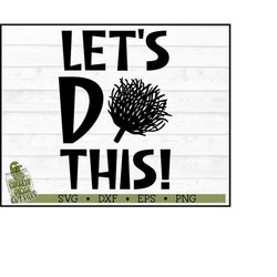 Let's Do This Cheer SVG File, dxf, eps, png, Cheerleader svg, Cheer Mom svg, Cricut svg, Silhouette Cameo svg, Cut File,
