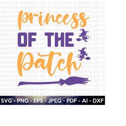 Princess of the Patch SVG, Halloween SVG, Halloween Shirt svg, alloween Quote, Scary Vibes, Halloween Vibes, Cut Files Cricut, Silhouette
