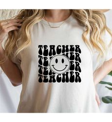 Teacher SVG, Teacher Shirt Svg, Happy Face Teacher, Educator Svg, Teacher Life Svg, Back to School Svg, Teacher svg for