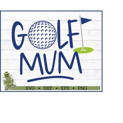 Golf Mum SVG File, dxf, eps, png, Golf svg, Sports mum svg, Boy Mum svg, Cutting File, Cut File, Cricut, Silhouette Came