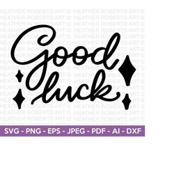 Good Luck Svg, Positive Quotes, Calligraphy Quotes Svg, Inspirational Quotes, Positive Vibes, Printable Card, Cut File Cricut, Silhouette