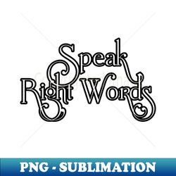 Crafting a World of Impact with Right Words - Premium Sublimation Digital Download - Defying the Norms