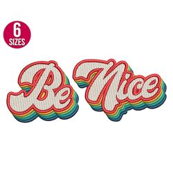 Be nice embroidery design, Retro, Vintage, Quote embroidery design, Machine embroidery pattern, Instant Download