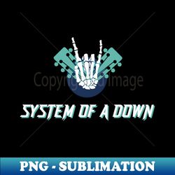 System Of A Down - Trendy Sublimation Digital Download - Create with Confidence
