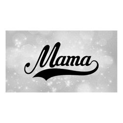 Family Clipart: Word 'Mama' in Fancy Script Type with Baseball Style Swoosh Underline for Mom / Mommy / Mother - Digital