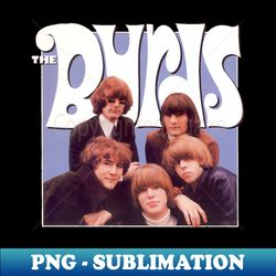 the byrds - High-Resolution PNG Sublimation File - Capture Imagination with Every Detail