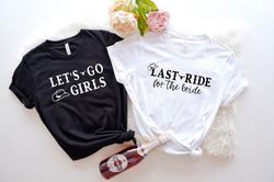 Bachelorette Party Shirt PNGs, Lets Go Girls T-Shirt PNG, Bridal Party Favors, Country Bachelorette Party, Wedding Gift,