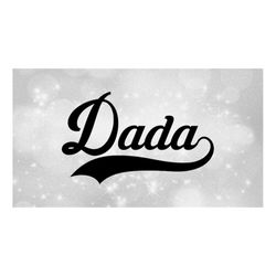 Family Clipart -  Simple Word 'Dada' for Dads/Fathers in Fancy Type w/ Baseball Style Curved Swoosh Underline - Digital