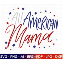 American Mama SVG, 4th of July SVG, July 4th svg, Fourth of July svg, America, USA Flag svg, Independence Day Shirt, Cut