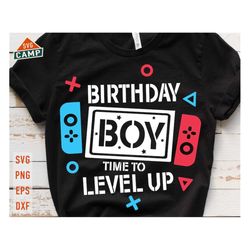 Birthday Boy Time To Level Up Svg, Gamer Birthday Svg, Birthday Boy Svg, Video Game Birthday Svg, Video Game Theme Birth