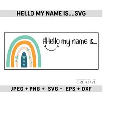 Hello My Name Is SVG, Hello svg, hello I'm new here svg, Newborn SVG, Name Tag svg, Baby svg, baby one sie, instant download, dxf, png, eps