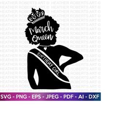 Birthday Queen of March SVG, Afro Birthday Queen svg, Afro Girl SVG, Afro Birthday Girls, Black Birthday Queen SVG, Cut
