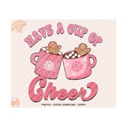 Have A Cup of Cheer PNG, Pink Christmas png, Retro Christmas PNG, santa png, retro sublimation, groovy christmas, digital download, holiday