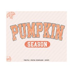 Pumpkin Season Png, Fall Vibes PNG, Fall PNG, Varsity Design, Retro Fall Png, vintage, Pumpkin Season, Instant Download, Sublimation Design