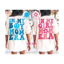 In My Boy Mom Era Svg, In My Mom Era Svg Png, Boy Mom Svg, in my girl mom png, boy mom era png, girl mom era png, Expecting Mom Gift,